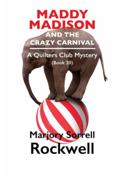 Maddy Madison and the Crazy Carnival‚ A Quilter's Club Mystery #20