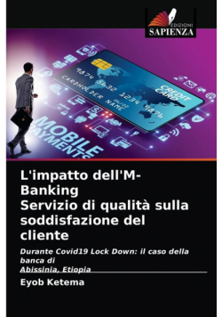 L'impatto dell'M-Banking Servizio di qualità sulla soddisfazione del cliente