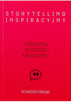 Storytelling inspiracyjny Podręcznik do historii klasa biznes