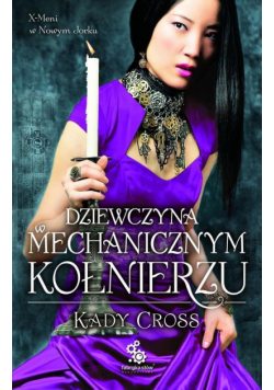 Cross Kady - Dziewczyna w mechanicznym kołnierzu