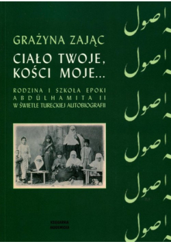 Ciało twoje, kości moje...