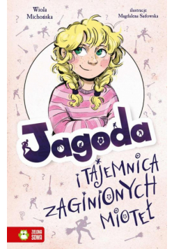 Jagoda i tajemnica zaginionych mioteł