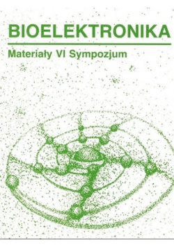 Bioelektronika Materiały VI Sympozjum