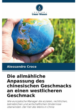 Die allmähliche Anpassung des chinesischen Geschmacks an einen westlicheren Geschmack