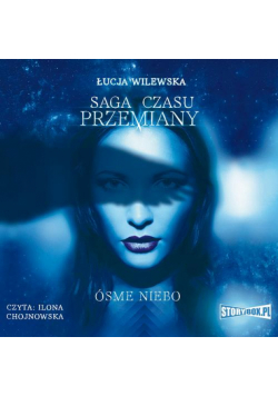 Saga czasu przemiany. Tom 1. Ósme niebo
