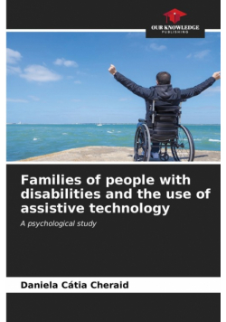 Families of people with disabilities and the use of assistive technology