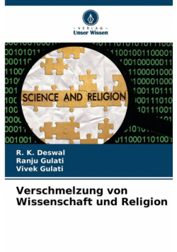 Verschmelzung von Wissenschaft und Religion