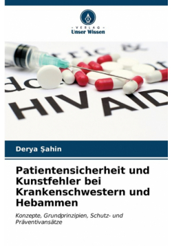 Patientensicherheit und Kunstfehler bei Krankenschwestern und Hebammen
