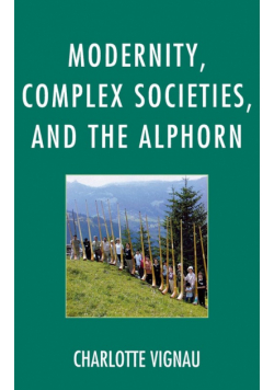 Modernity, Complex Societies, and the Alphorn