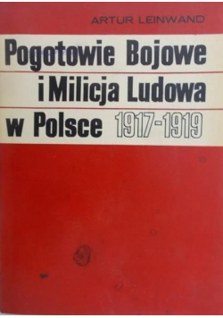 Pogotowie bojowe i Milicja Ludowa w polsce 1917 - 1919