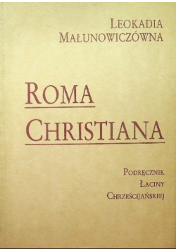 Roma Christiana Podręcznik łaciny chrześcijańskiej
