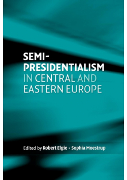Semi-presidentialism in Central and Eastern Europe