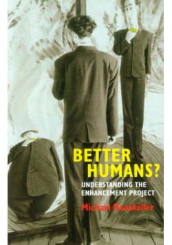 Better Humans? Understanding the enhancement project