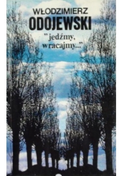 "jedźmy, wracajmy…"