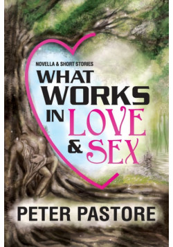 What Works in Love & Sex