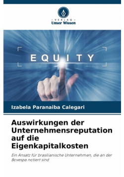 Auswirkungen der Unternehmensreputation auf die Eigenkapitalkosten