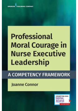 Professional Moral Courage in Nurse Executive Leadership
