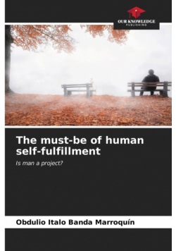 The must-be of human self-fulfillment