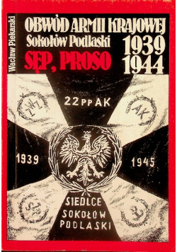 Obwód Armii Krajowej Sokołów Podlaski Sęp Proso 1939 1944