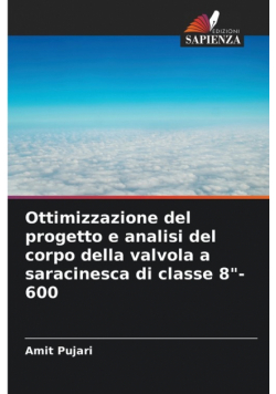 Ottimizzazione del progetto e analisi del corpo della valvola a saracinesca di classe 8"-600