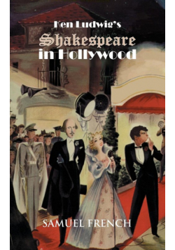 Ken Ludwig's Shakespeare in Hollywood