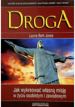 Droga Jak wykreować własną misję w życiu osobistym i zawodowym