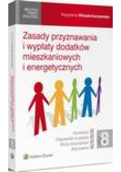Zasady przyznawania i wypłaty dodatków mieszkaniowych i energetycznych