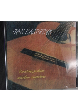 Jan Kasprzyk. Classical guitar, CD