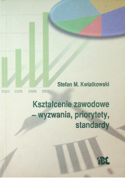 Kształcenie zawodowe wyzwania priorytety standardy