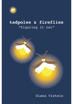 Tadpoles & Fireflies