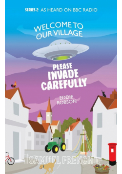 Welcome To Our Village, Please Invade Carefully - Series 2