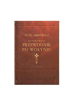 Ilustrowany Przewodnik Po Galicyi, Reprint z 1919r.