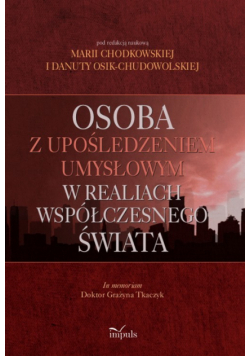 Osoba z upośledzeniem umysłowym w realiach współczesnego świata