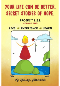 Your Life Can Be Better. Secret Stories of Hope