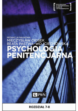 Psychologia penitencjarna. Rozdział 7-8