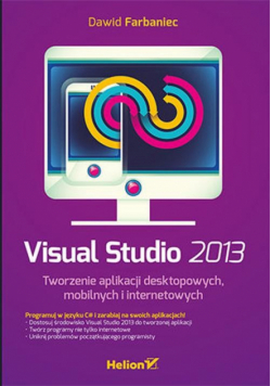 Visual Studio 2013 Tworzenie aplikacji desktopowych mobilnych i internetowych