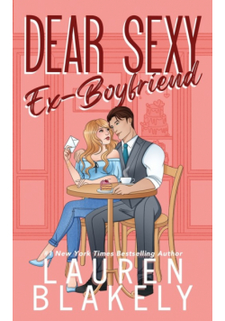 Dear Sexy Ex-Boyfriend