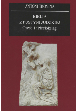 Biblia z Pustyni Judzkiej Część 1 Pięcioksiąg