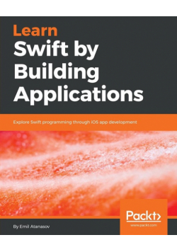 Learn Swift by Building Applications