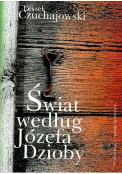 Świat według Józefa Dzioby