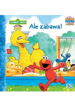 Sezamkowy Zakątek Ale zabawa