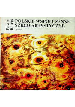 Polskie Współczesne Szkło Artystyczne