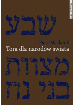 Majdanik Piotr - Tora dla narodów świata