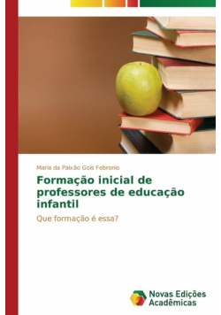 Formação inicial de professores de educação infantil