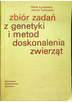 Zbiór zadań z genetyki i metod doskonalenia zwierząt