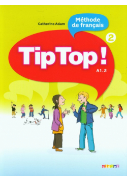 Tip Top 2 A1.2 Język francuski Podręcznik