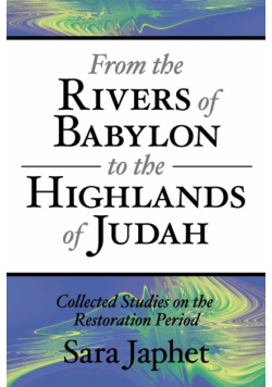 From the Rivers of Babylon to the Highlands of Judah