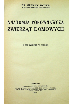 Anatomja Porównawcza Zwierząt Domowych 1927 r.