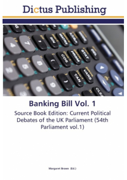 Banking Bill Vol. 1