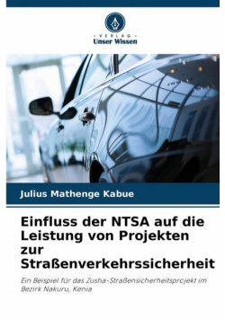 Einfluss der NTSA auf die Leistung von Projekten zur Straßenverkehrssicherheit